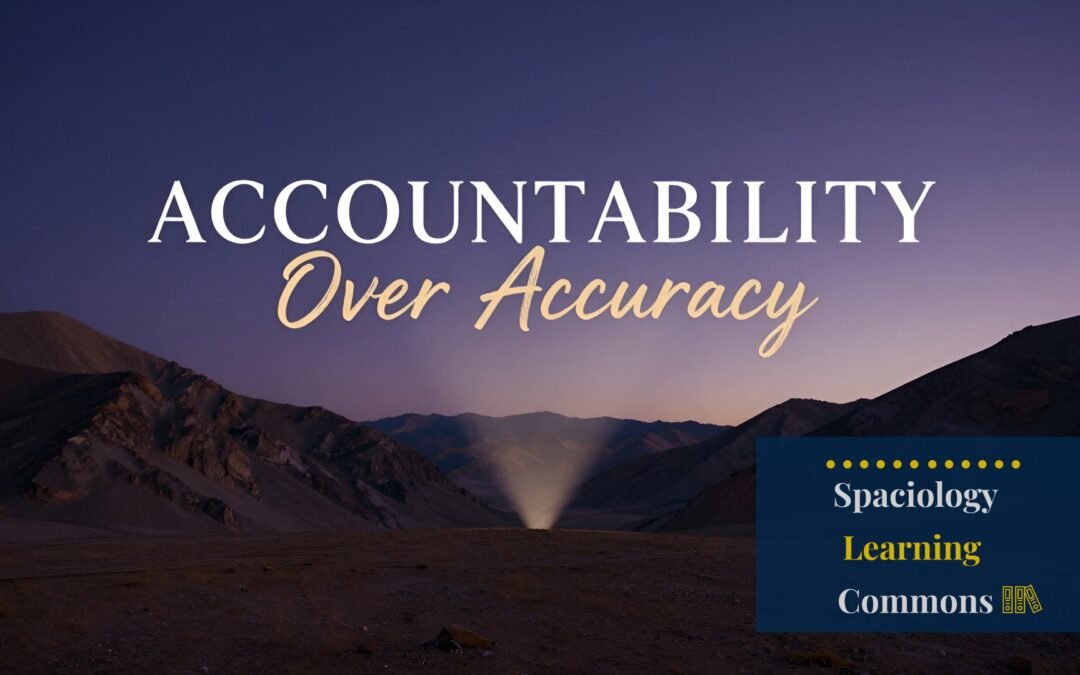 Accountability Over Accuracy