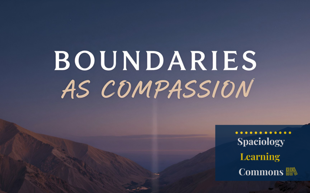Boundaries as Compassion